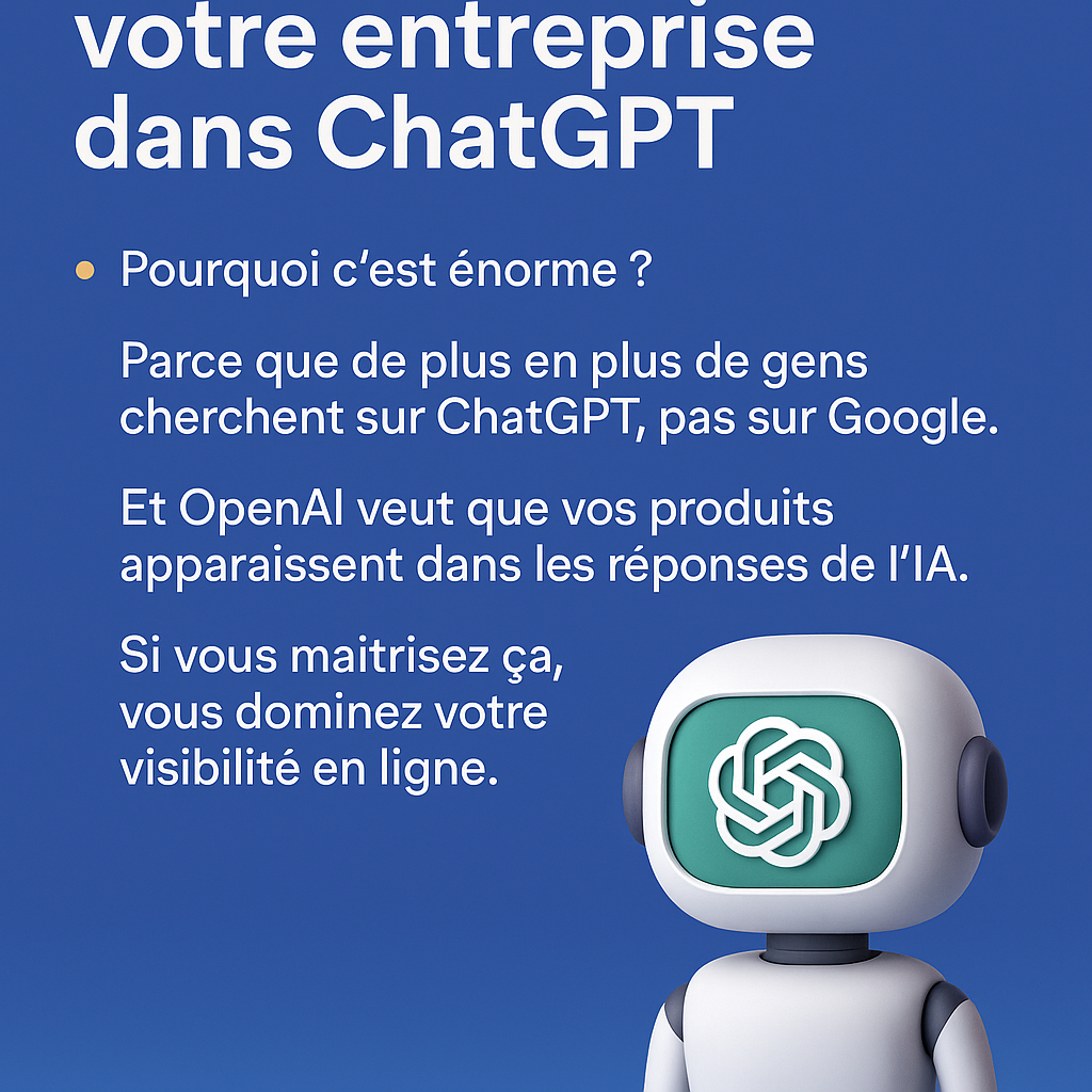 le guide officiel pour référencer votre entreprise directement dans ChatGPT (et pourquoi c’est une révolution totale)